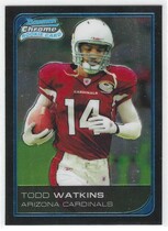2006 Bowman Chrome #80 Todd Watkins