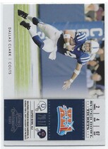 2011 Playoff Contenders Super Bowl Tickets #7 Dallas Clark