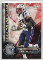 2015 Topps 1000 Yard Club #1KYC-RG Rob Gronkowski