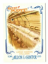 2015 Topps Allen & Ginter Great Scott #GS-4 Large Hadron Collider