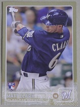 2015 Topps Gold Series 2 #640 Matt Clark